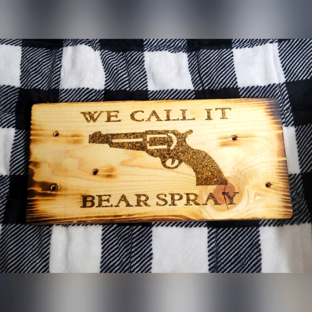 "We Call It Bear Spray" Wall Hanging